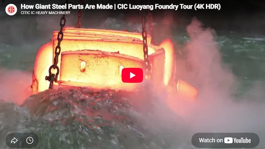How Giant Steel Parts Are Made | CIC Luoyang Foundry Tour (4K HDR)